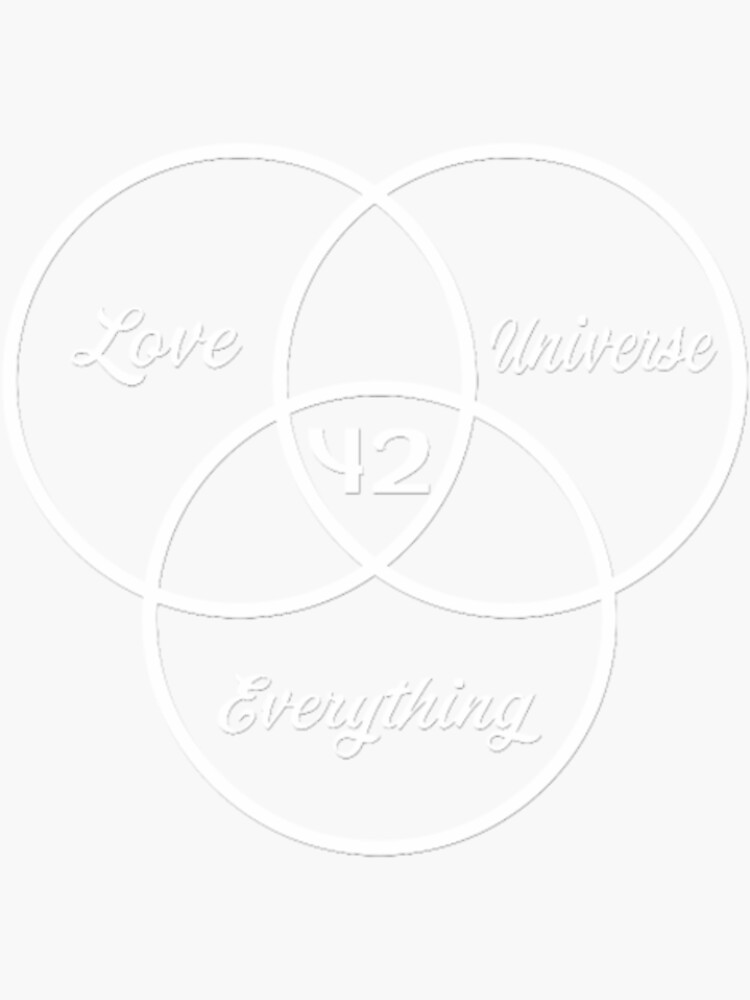 "42 The answer to everything Love Universe Ever32" Sticker for Sale by