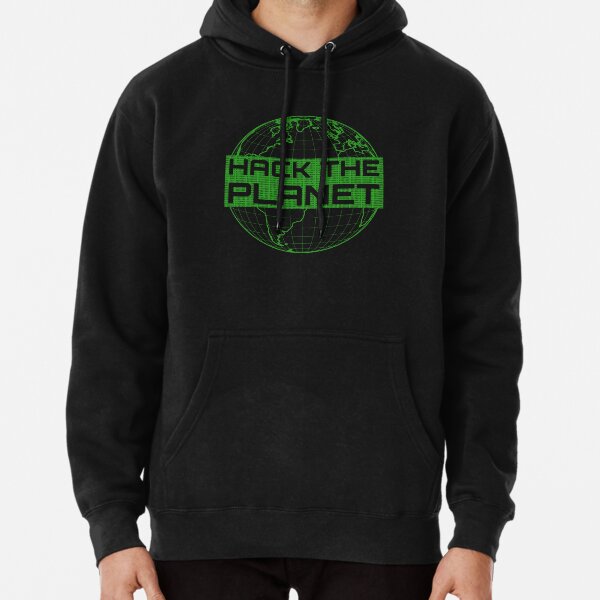 Hack the Planet - Green Globe Design for Computer Hackers Pullover Hoodie