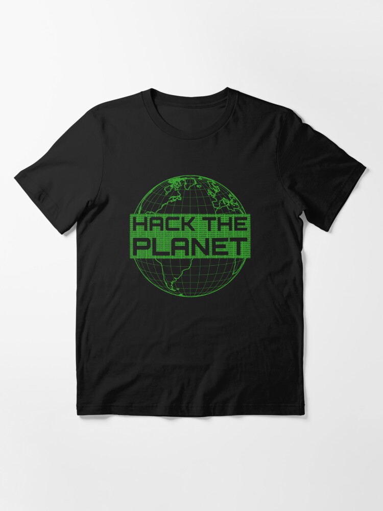 Alternate view of Hack the Planet - Green Globe Design for Computer Hackers Essential T-Shirt
