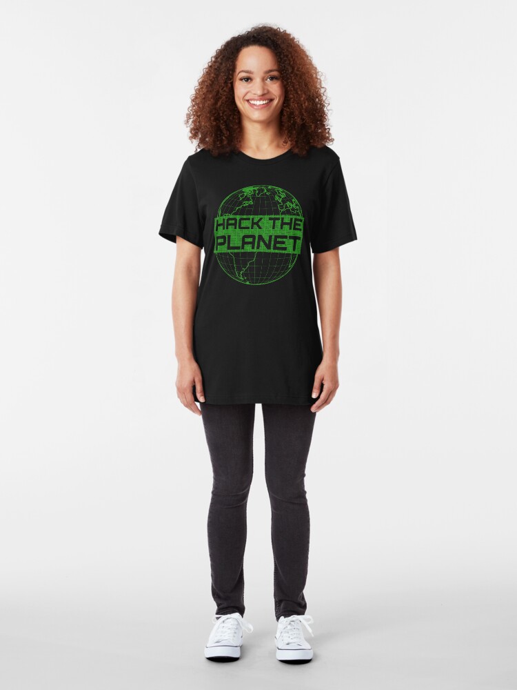 Alternate view of Hack the Planet - Green Globe Design for Computer Hackers Slim Fit T-Shirt