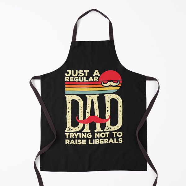 Item preview, Just A Regular Dad Trying Not To Raise Liberals Father's Day designed and sold by LikesConnie.