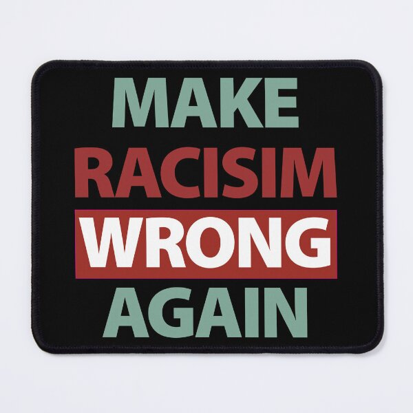Item preview, Make Racism Wrong Again designed and sold by shirtheadts.