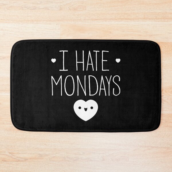 Item preview, I Hate Mondays designed and sold by Seignemartin.
