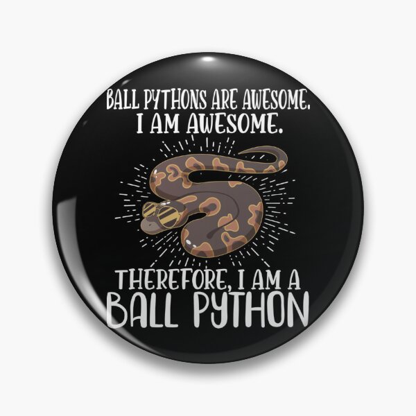Item preview, Ball Pythons are Awesome. I am Awesome  Animal  Herpetology  Herpetologist  Zoologist designed and sold by SquidTartsArt.