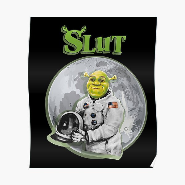 Shrek Slut Poster For Sale By AngeloSteuber Redbubble