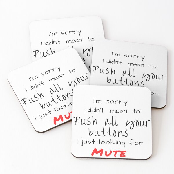 Item preview, I'm sorry, I didn't mean to "push all your buttons" I just looking for mute .  designed and sold by HDpod.