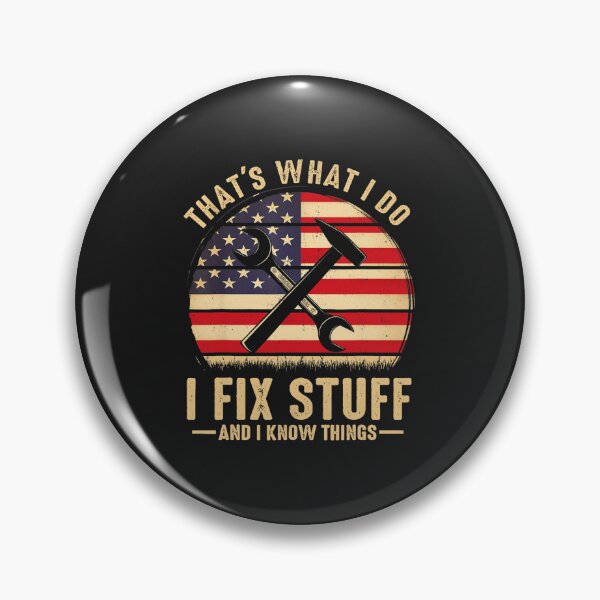 Item preview, That's What I Do I Fix Stuff And I Know Things Funny Saying designed and sold by LikesConnie.