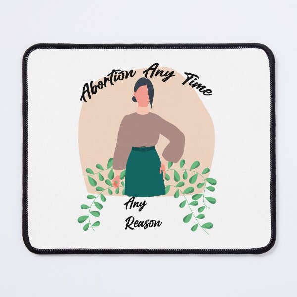 Item preview, abortion any time any reason designed and sold by aither81.