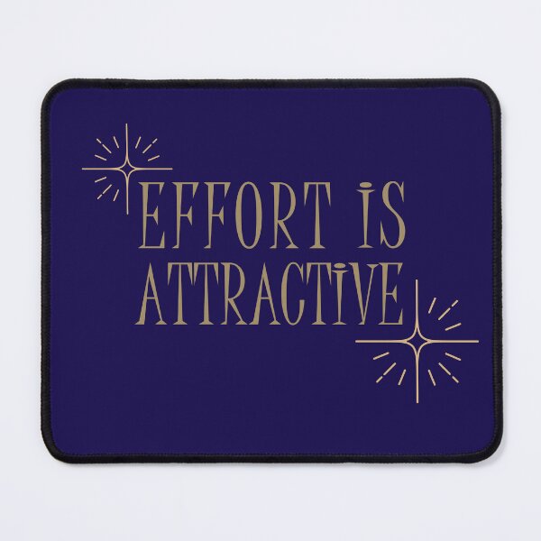 Item preview, Effort Is Attractive designed and sold by PVDee.