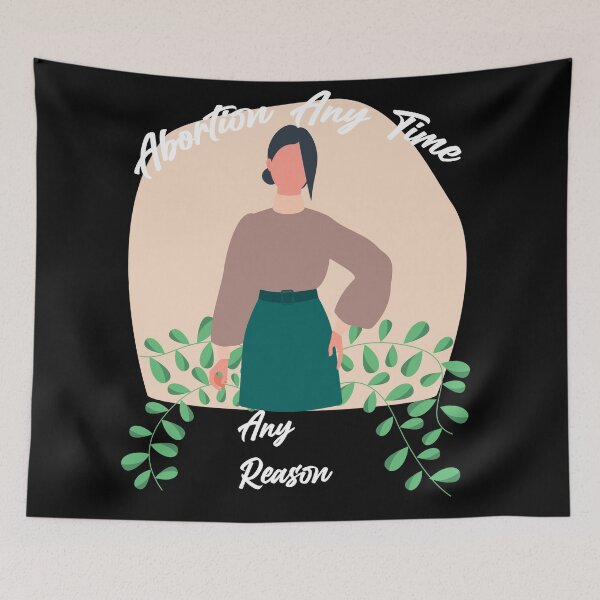 Item preview, abortion any time any reason designed and sold by aither81.