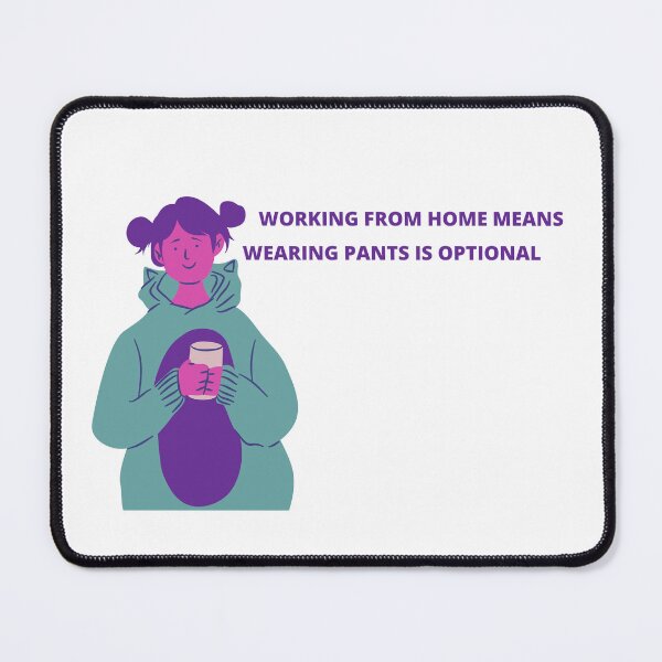 Item preview, Working From Home Means Wearing Pants Is Optional Freelance Meme WFH Joke designed and sold by ohsheep.