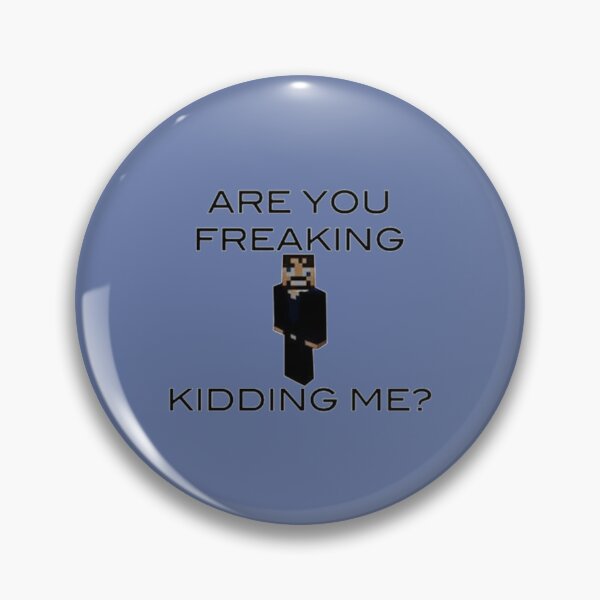 Item preview, Are you freaking kidding me    designed and sold by Hollandais2.