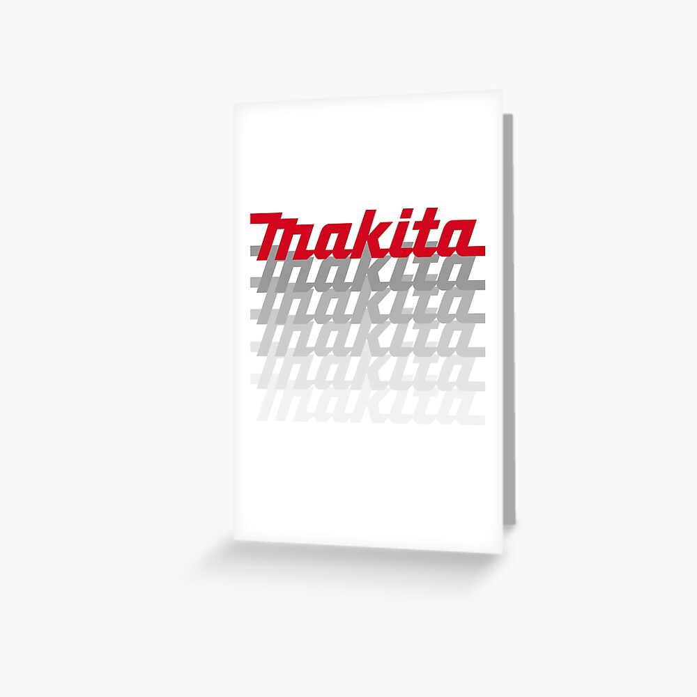 "Best tools in the world Makita logo shadow" Greeting Card for Sale by