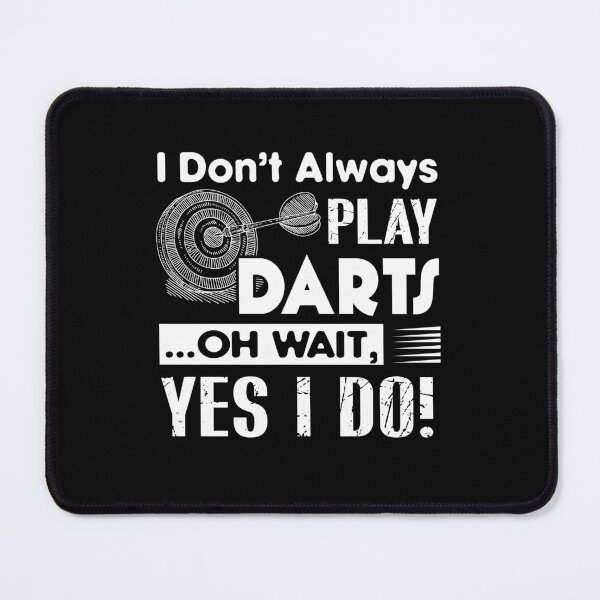 Item preview, I Don't Always Play Darts designed and sold by UnknownArtistt.