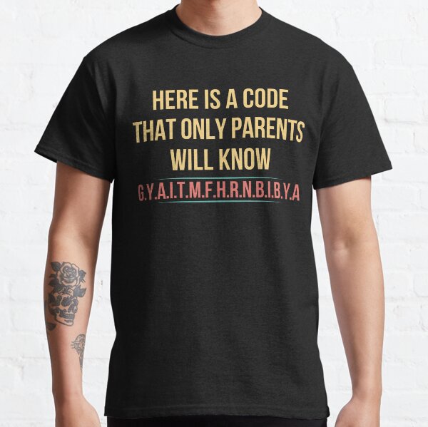 Item preview, Here Is A Code That Only Parents Will Know designed and sold by Tremendo.