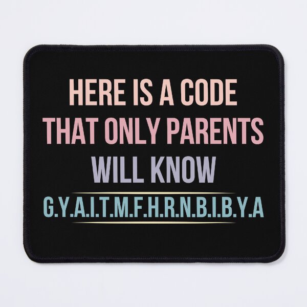 Item preview, Here Is A Code That Only Parents Will Know designed and sold by Tremendo.