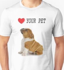 Love Your Pet Dog Unisex T-Shirt