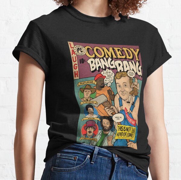 Comedy bang bang big dog shirt Clearance