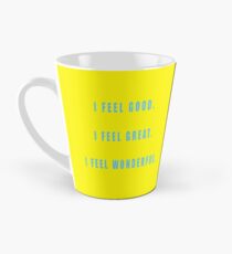 Taza cónica Me siento bien. Me siento genial. Me siento maravillosa.
