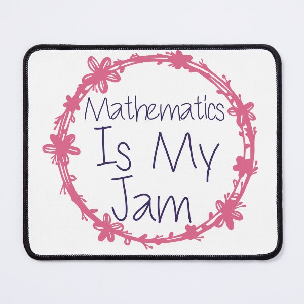 Item preview, Mathematics Is My Jam designed and sold by medbdj.
