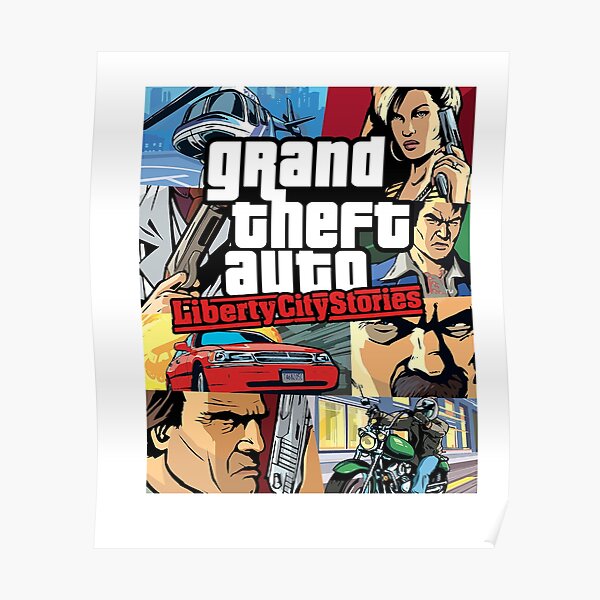 "Grand Theft Auto Liberty City Stories GTA V GTA III" Poster for