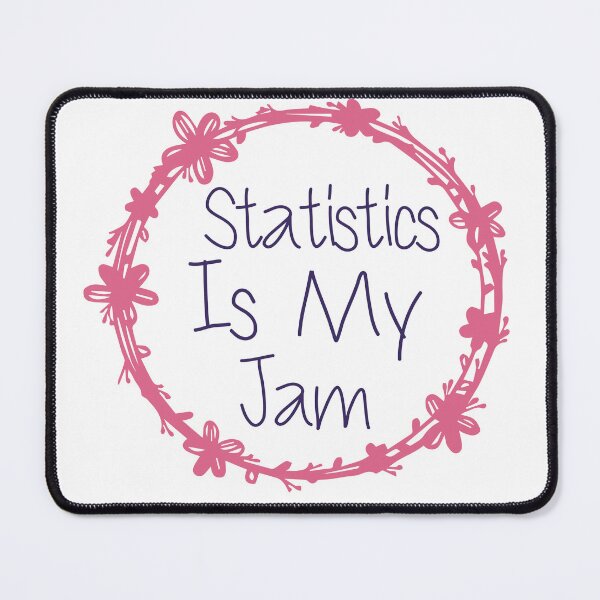 Item preview, Statistics Is My Jam designed and sold by medbdj.