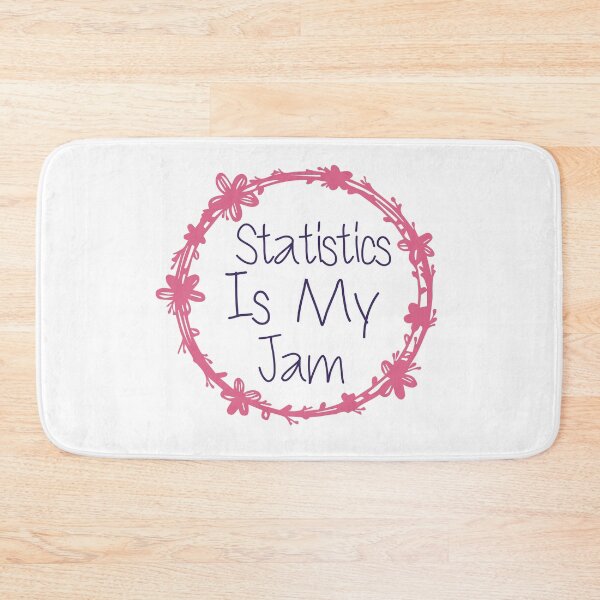 Item preview, Statistics Is My Jam designed and sold by medbdj.