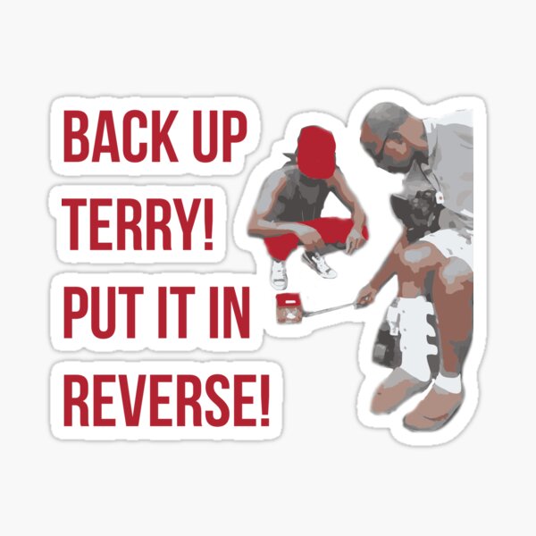 Back Up Terry! Put it in Reverse! Sticker