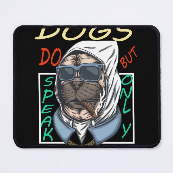 Item preview, Dogs do speak, but only to those who know how to designed and sold by AmyShort54.