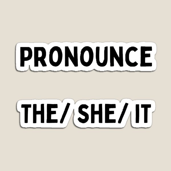 Item preview, Pronounce the she it designed and sold by Wonka ⭐⭐⭐⭐⭐.