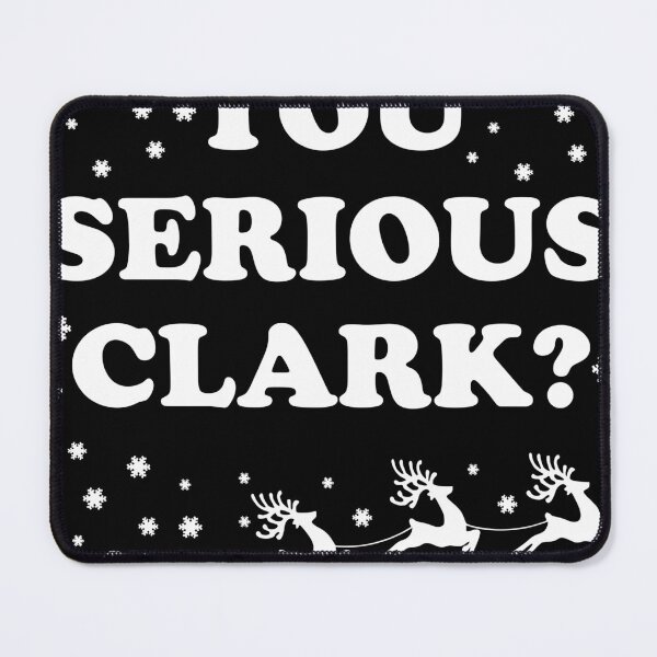 Item preview, You serious clark? - Christmas vacation - Clark Griswold - Cousin Eddie designed and sold by adenicholls.