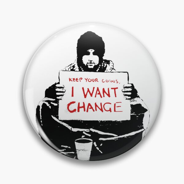 Item preview, Keep Your Coins I Want Change designed and sold by WE-ARE-BANKSY.