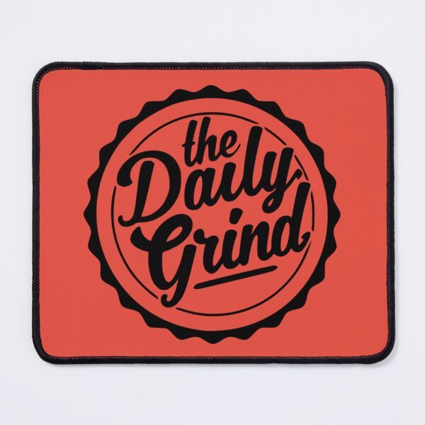 Item preview, The Daily Grind designed and sold by Froyd Wess.