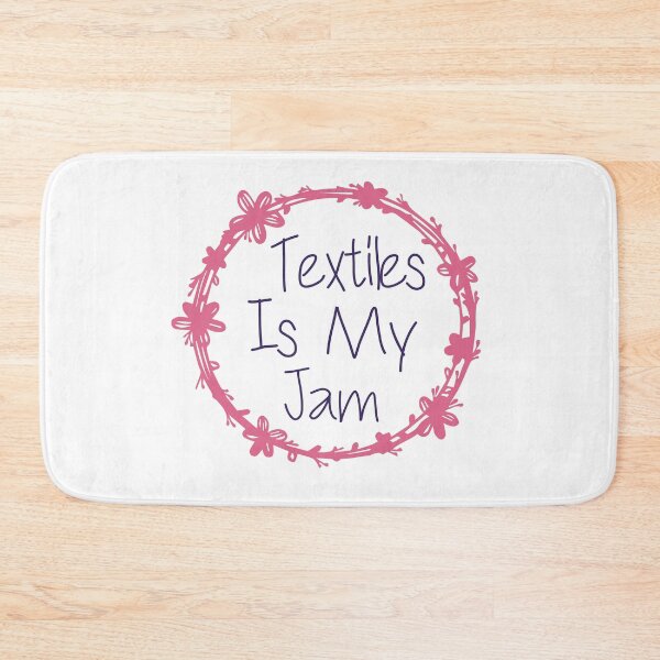 Item preview, Textiles Is My Jam designed and sold by medbdj.