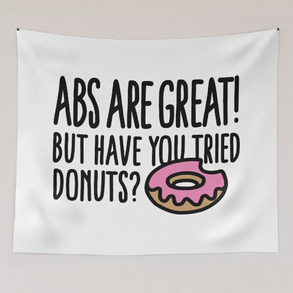 Item preview, Abs are great! But have you tried donuts? designed and sold by LaundryFactory.