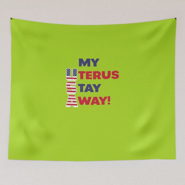 Item preview, MY UTERUS STAY AWAY! 4Th JULY INDEPENDENCE DAY  designed and sold by ZacharieThibaul.