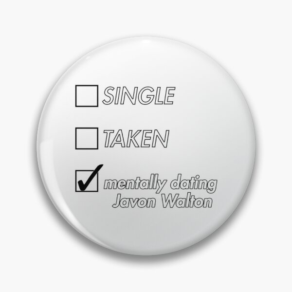 Item preview, Single, Taken, Mentally Dating Javon Walton   designed and sold by JoeyNorman.