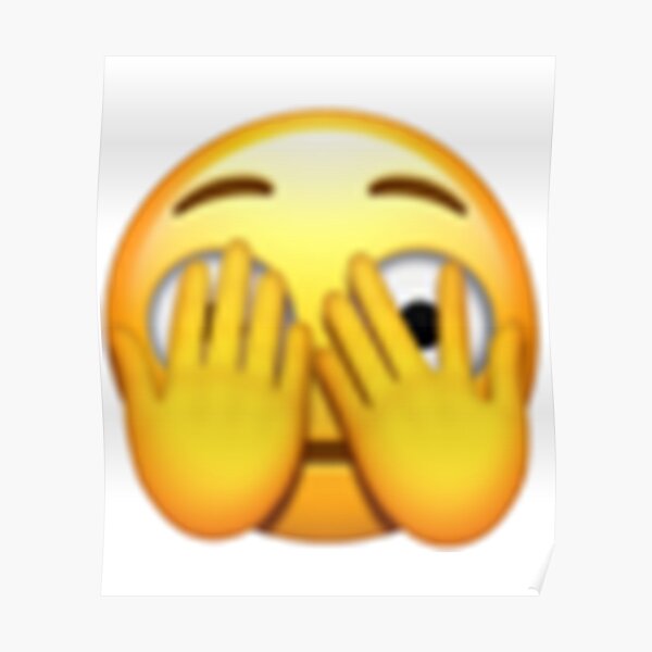 "Face with Peeking Eye Emoji " Poster for Sale by Stephanieshirs