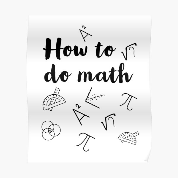 how-to-do-math-poster-for-sale-by-nadsen-redbubble