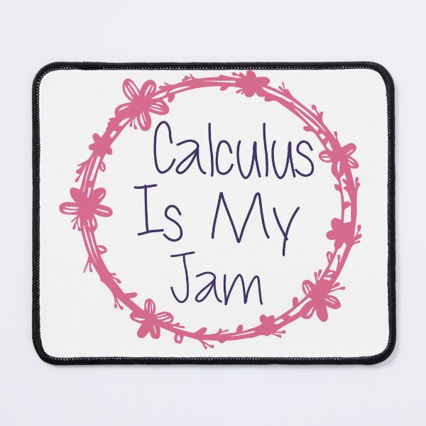 Item preview, Calculus Is My Jam designed and sold by medbdj.
