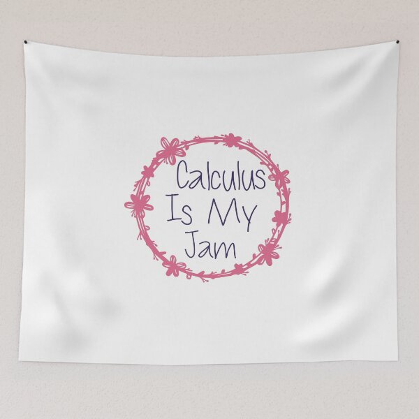 Item preview, Calculus Is My Jam designed and sold by medbdj.