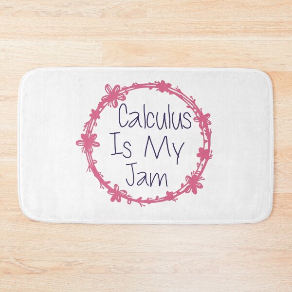 Item preview, Calculus Is My Jam designed and sold by medbdj.