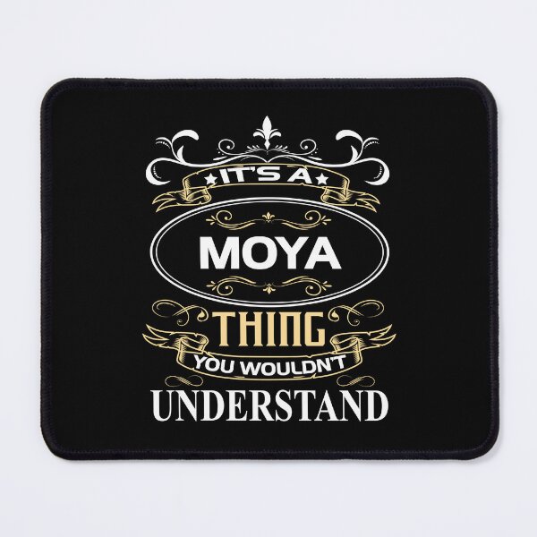 Item preview, Moya Name Shirt It's A Moya Thing You Wouldn't Understand designed and sold by ArcanWilkinson.