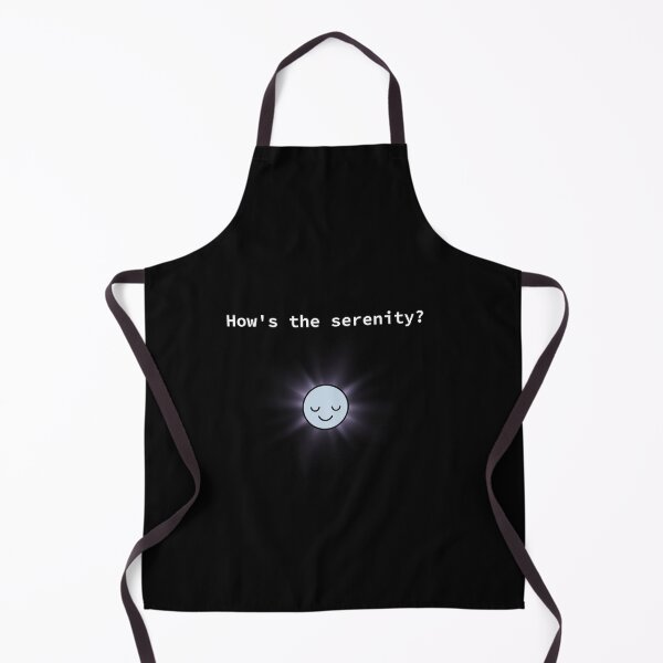 Item preview, How's the serenity? designed and sold by BoganSlogan.
