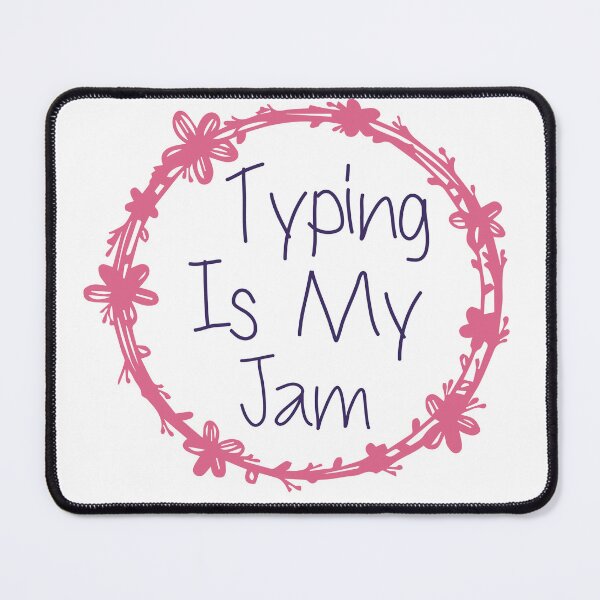 Item preview, Typing Is My Jam designed and sold by medbdj.
