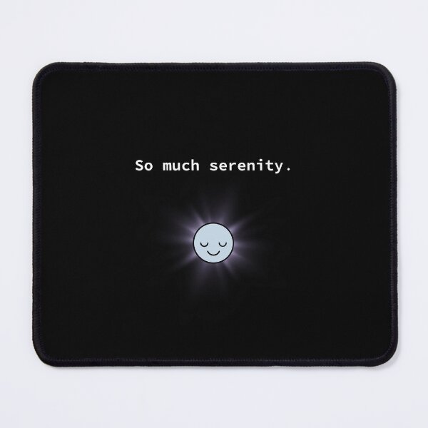 Item preview, So Much Serenity? designed and sold by BoganSlogan.