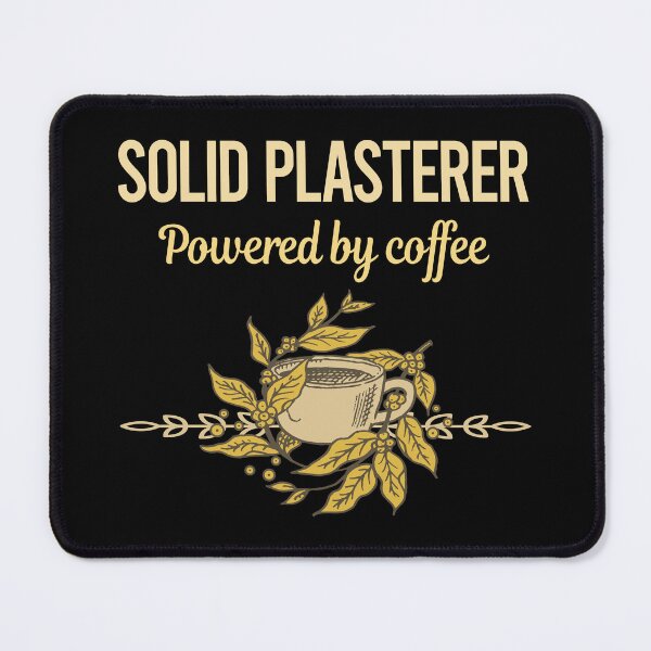 Item preview, Powered By Coffee Solid Plasterer designed and sold by trinayolkcelia.