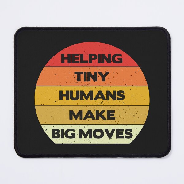 Item preview, Helping Tiny Humans Make Big Moves designed and sold by YA-ART.