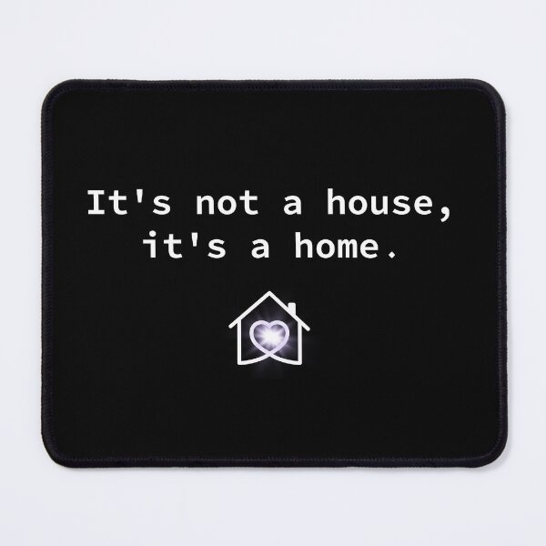 Item preview, It's not a house, It's a home designed and sold by BoganSlogan.