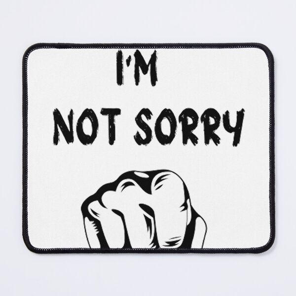 Item preview, NOT SORRY  designed and sold by aissadjoudi.